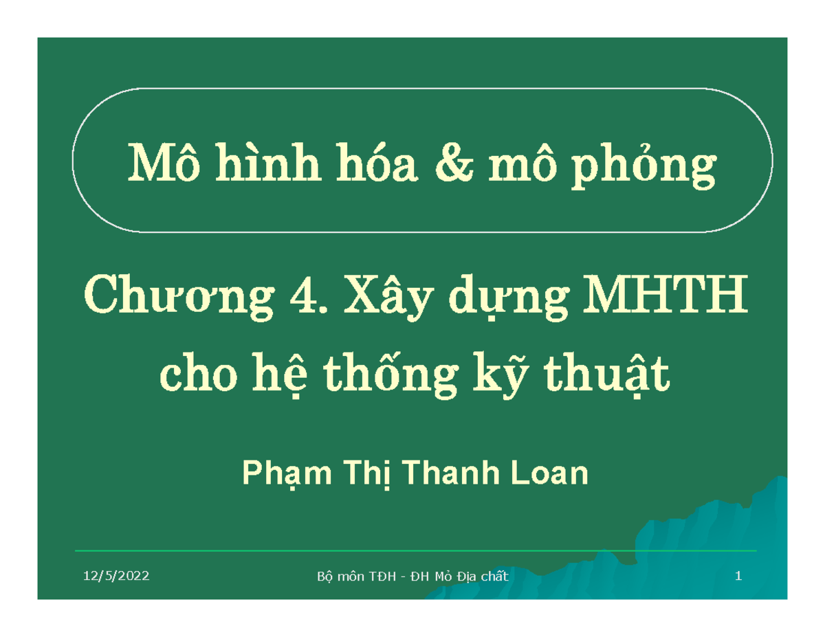 Mô hình hóa và mô phỏng Chương 4: Xây dựng MHTH cho hệ thống kỹ thuật ...