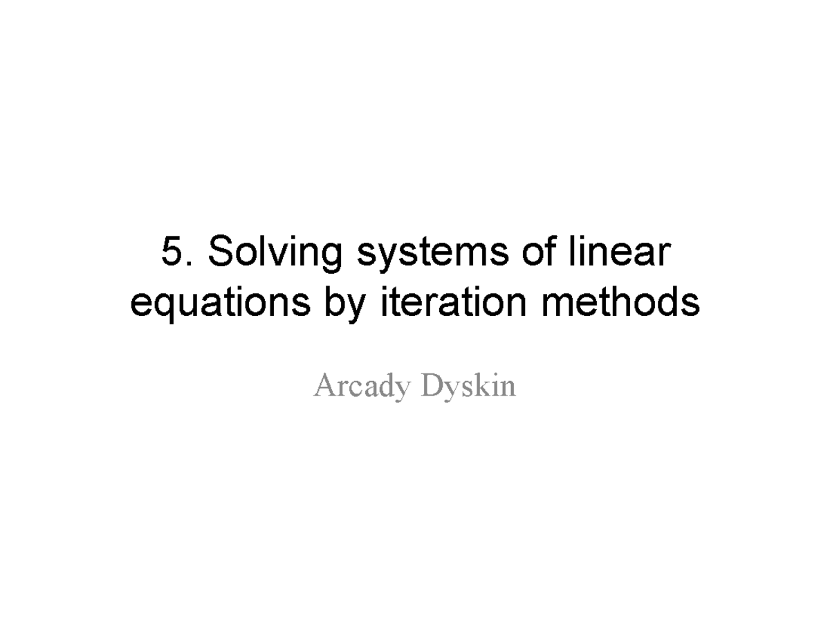 5 Methods of iterations - 5. Solving systems of linear equations by ...