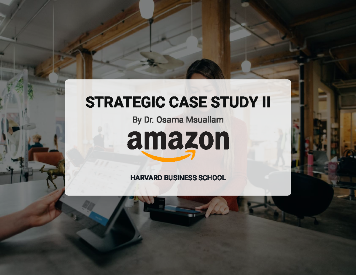 Amazon Strategic Case Study II (4F3) - Insights & Analysis - Studocu