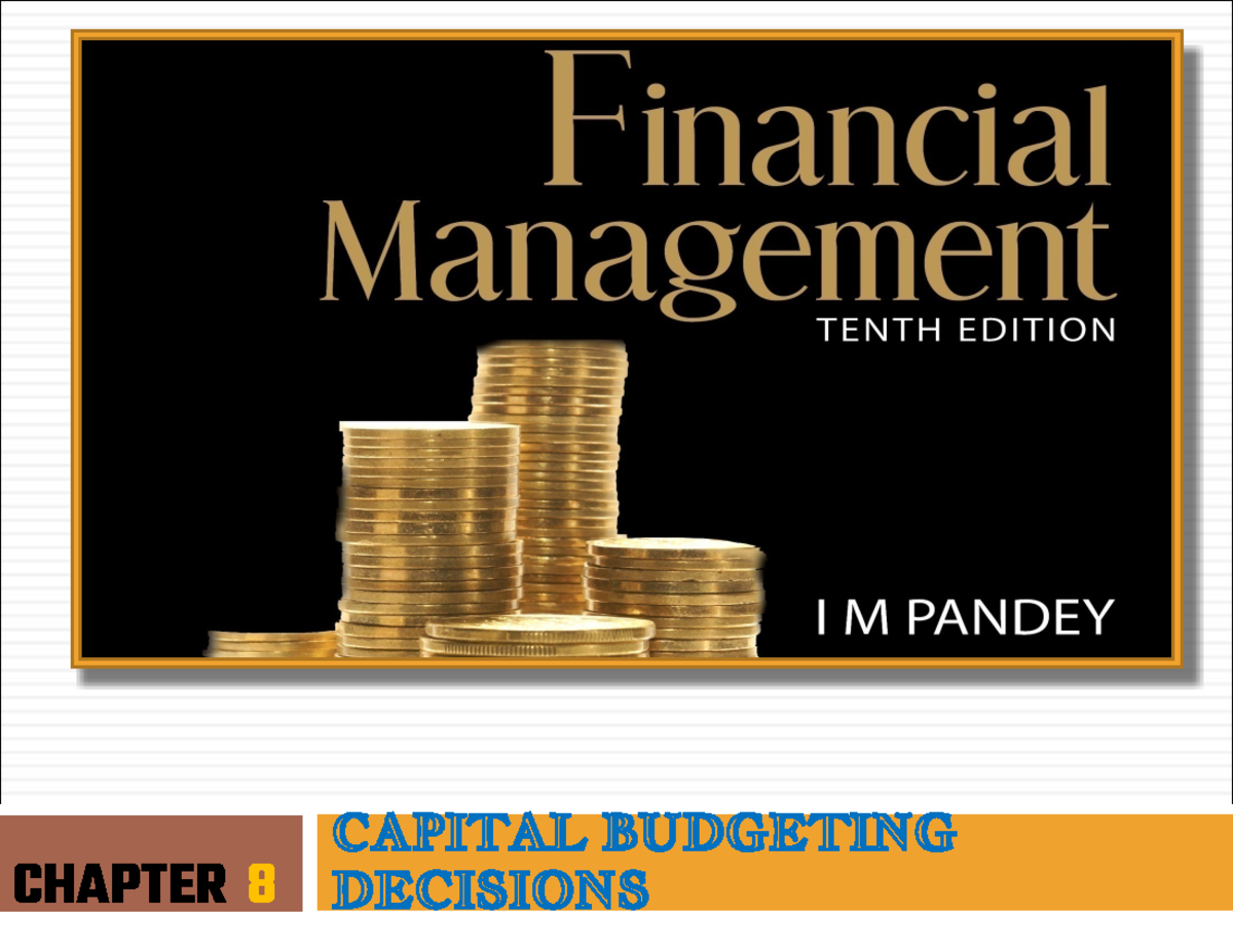 CHAPTER 8: CAPITAL BUDGETING DECISIONS - NPV & IRR METHODS - Studocu