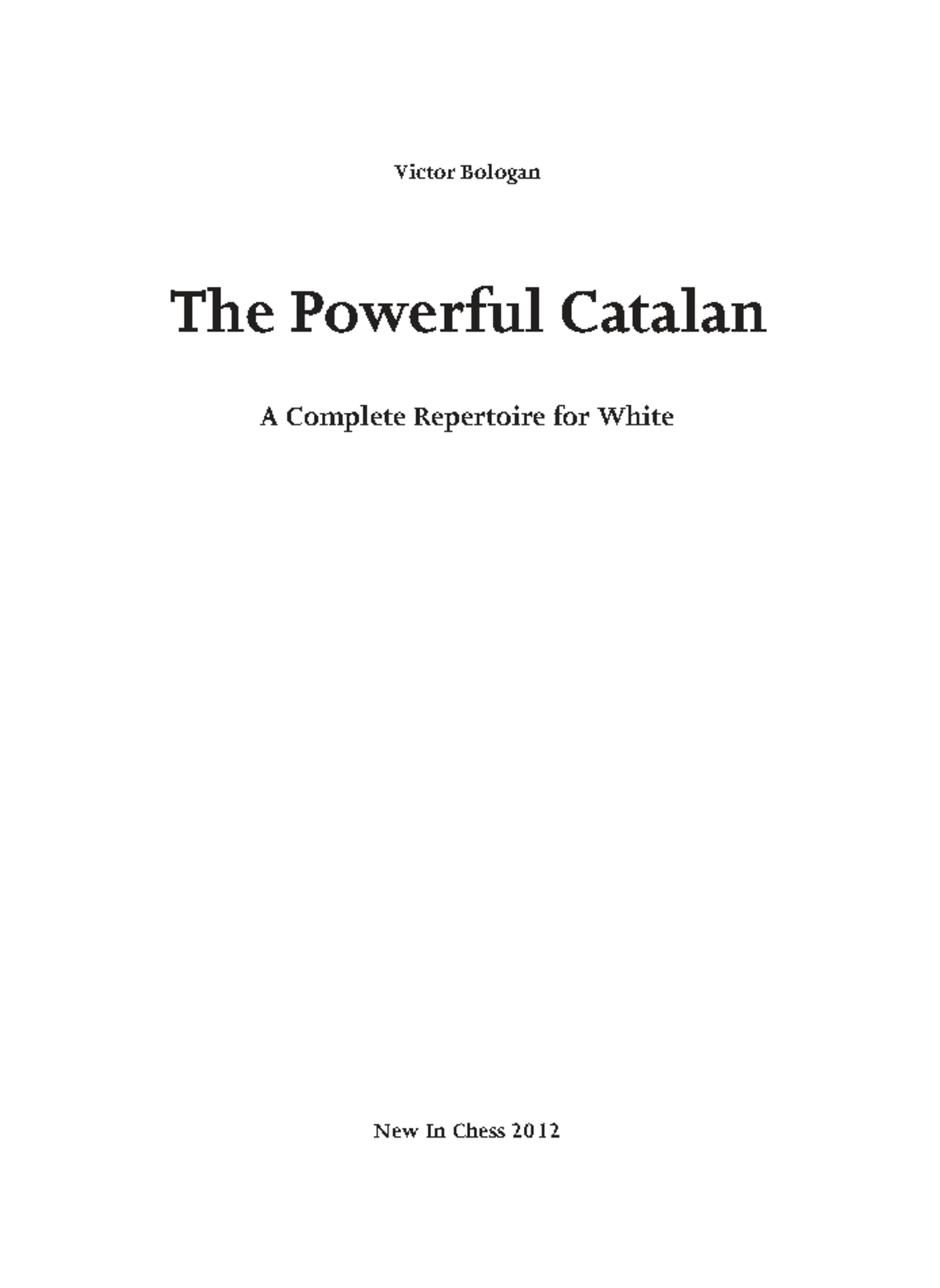 The Powerful Catalan: A Complete Repertoire for White (2012) - Studocu