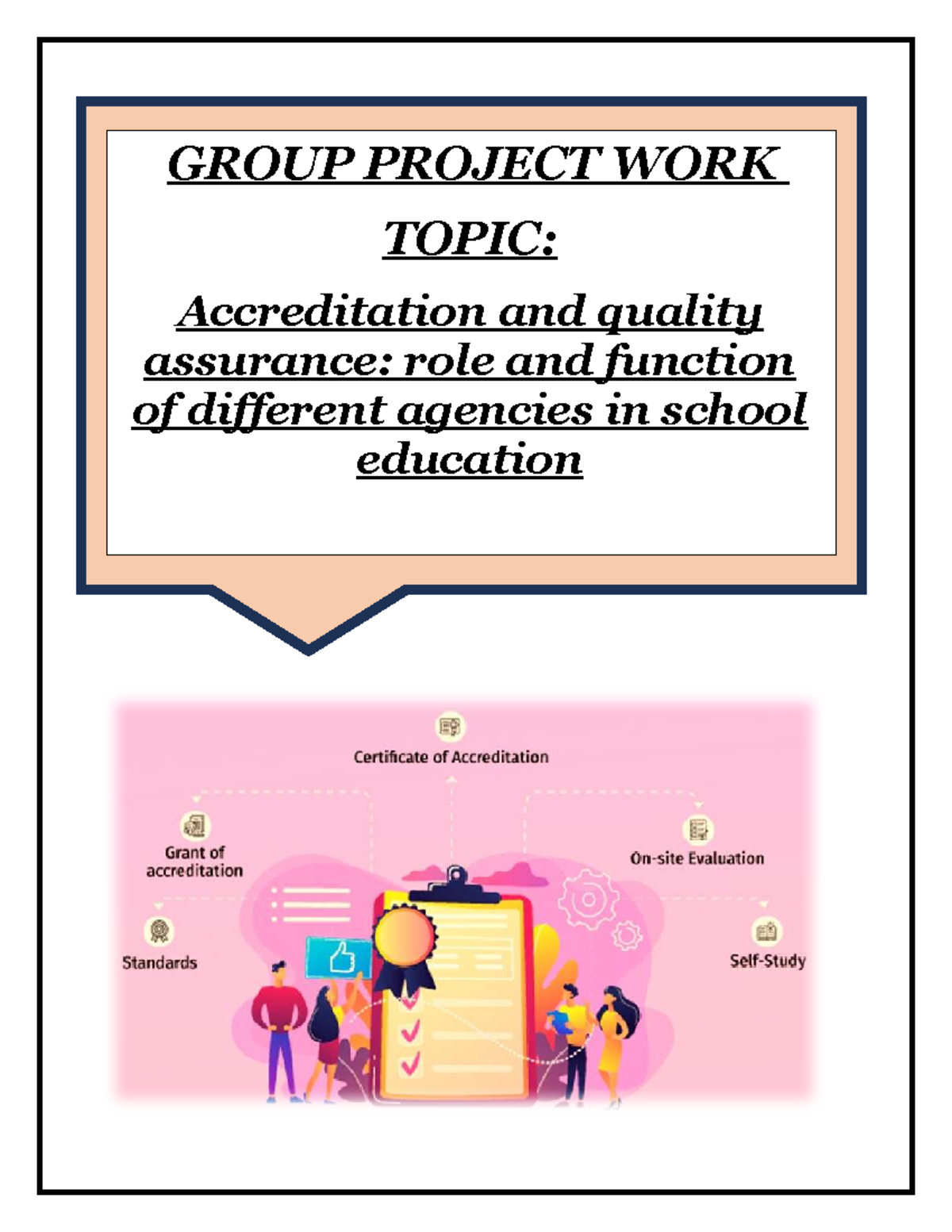 GROUP PROJECT: Accreditation & Quality Assurance in Education - Studocu