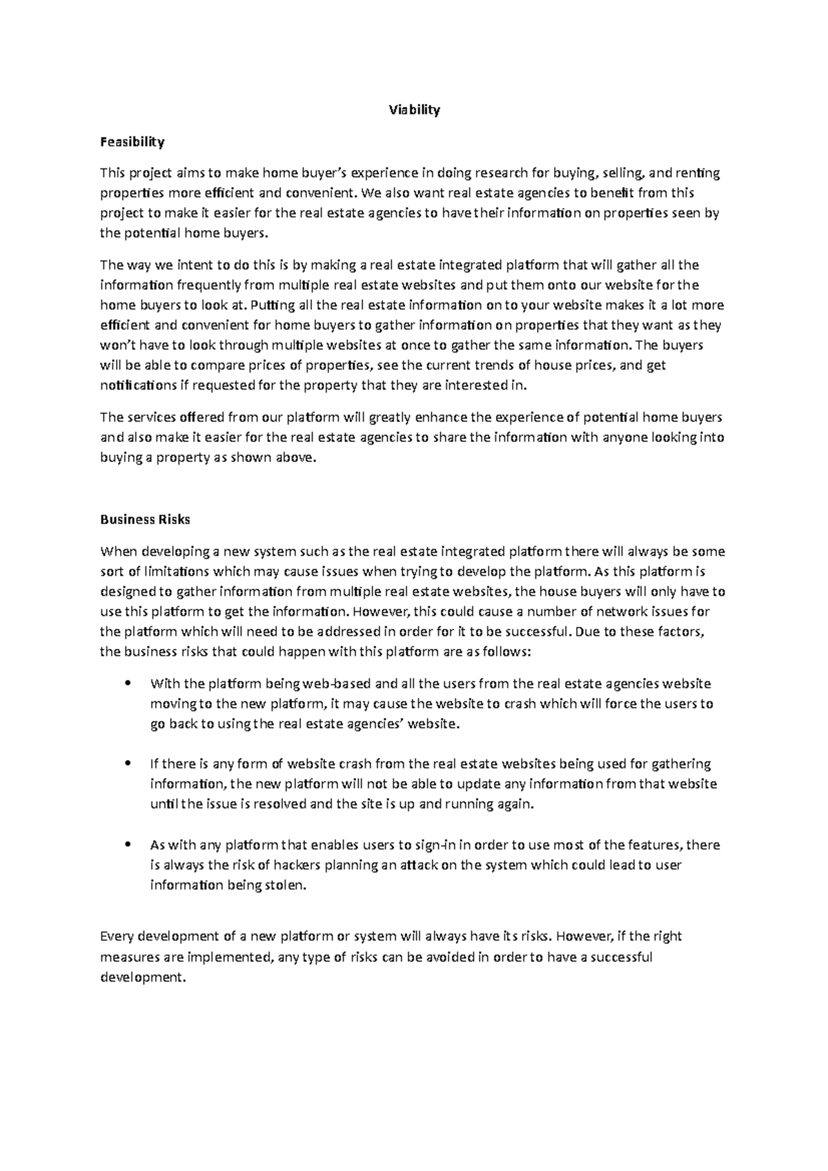 Viability - Viability Feasibility This project aims to make home buyer ...