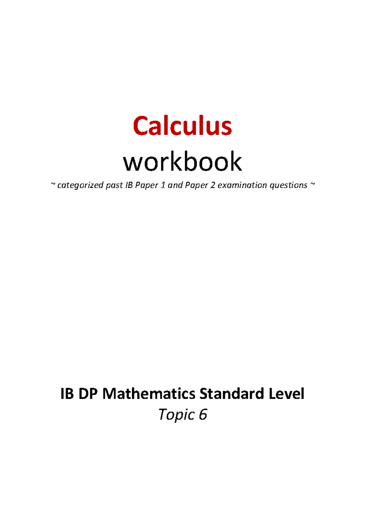DP Mathematics SL Calculus Complete Workbook: Past IB Exam Questions ...