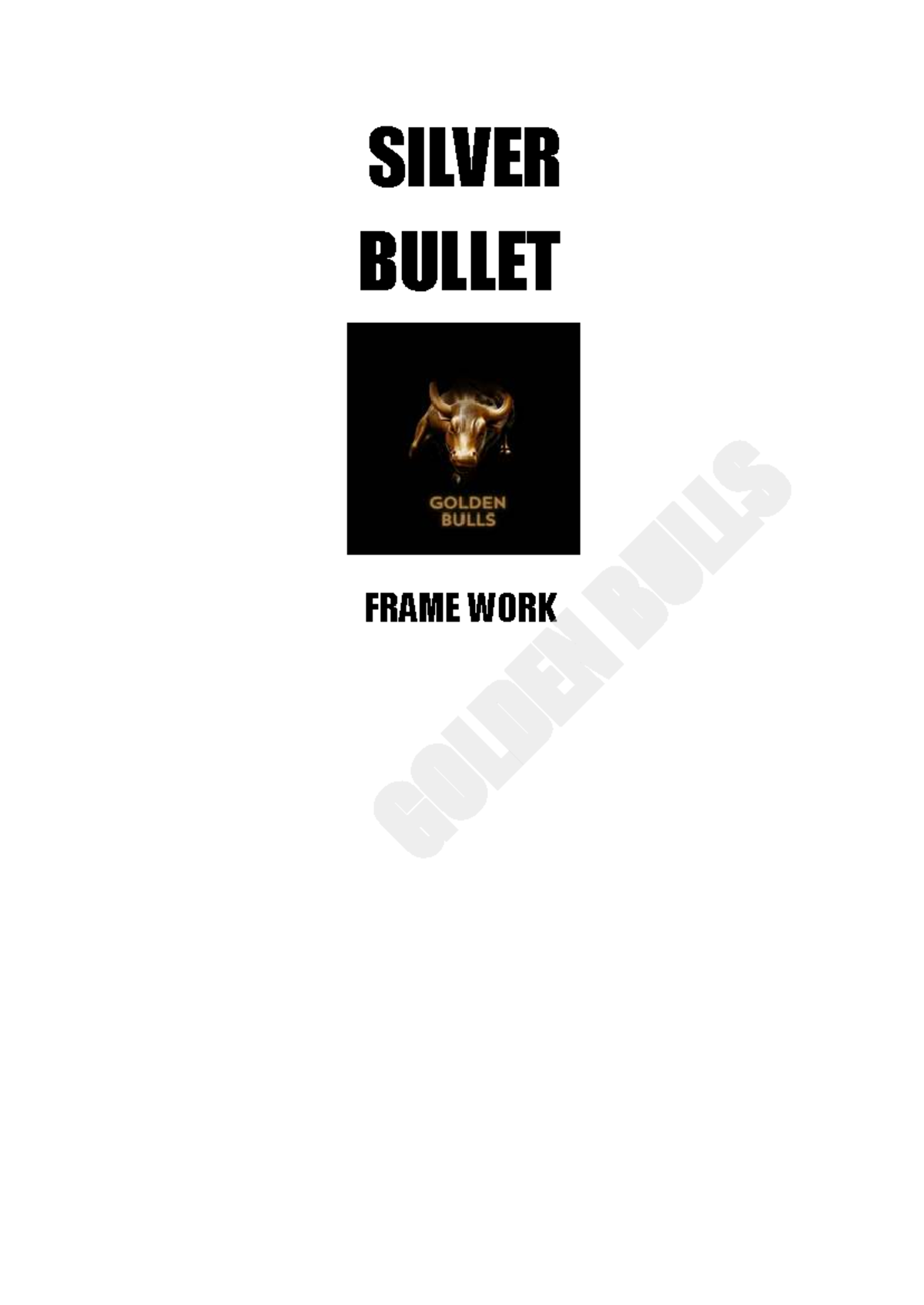 BU LL S SILVER BULLET GOLDEN FRAMEWORK: High Probability Setups Guide ...