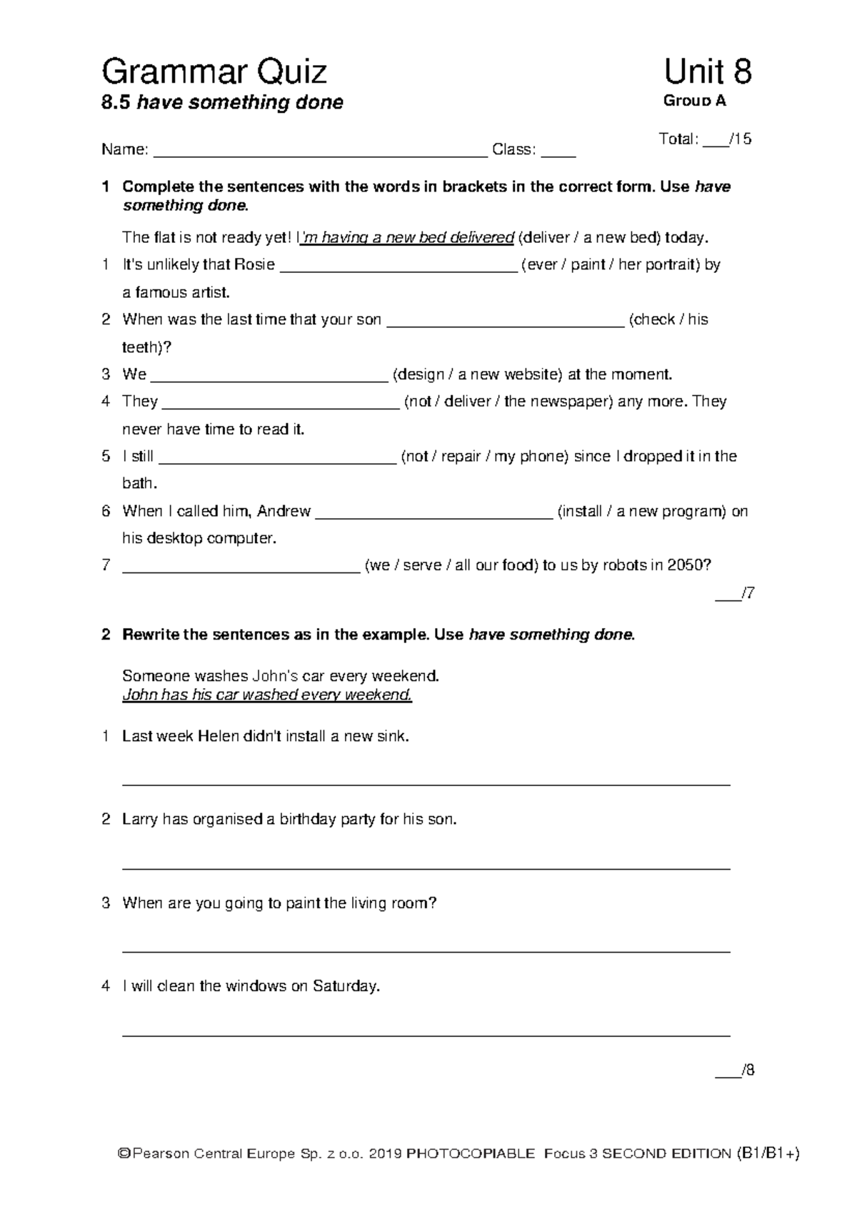 Focus 3 2E Grammar Quiz Unit 8.5 Group A: Have Something Done - Studocu