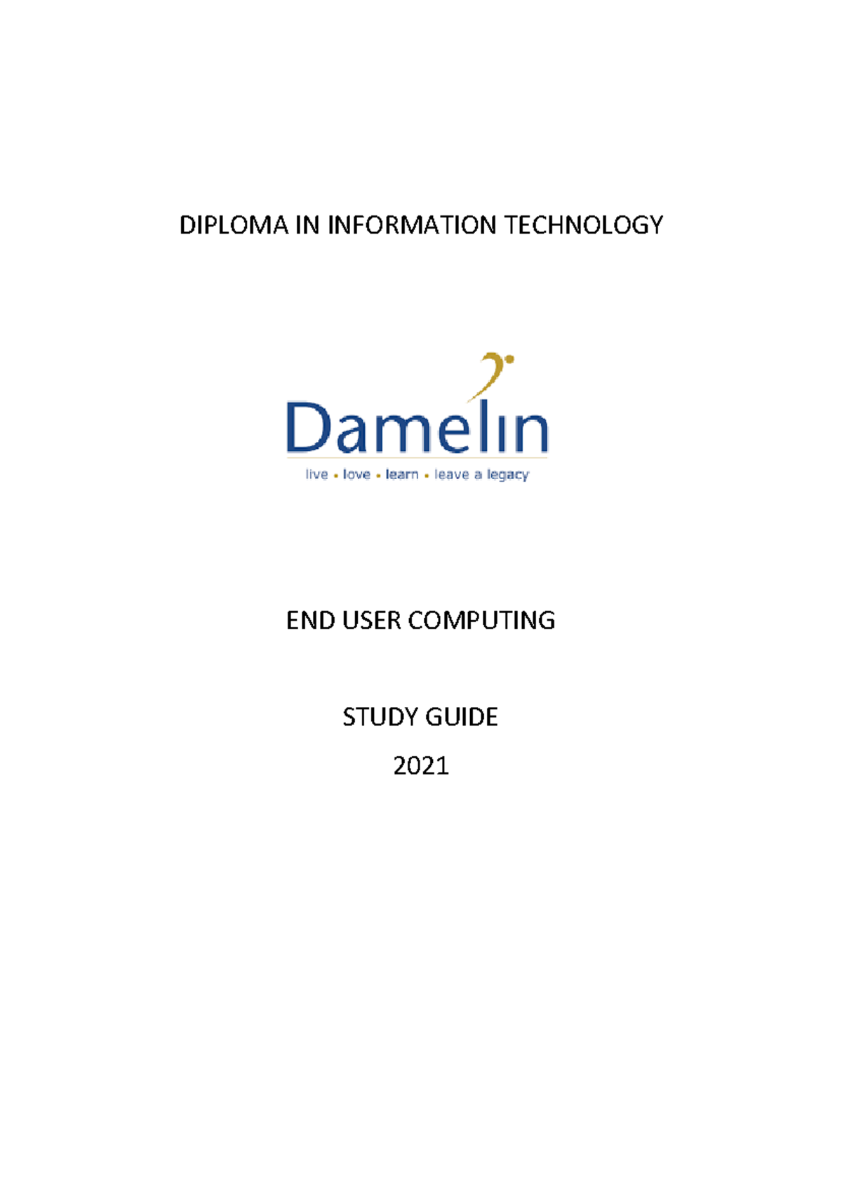 End User Computing Module Outline - DIPLOMA IN INFORMATION TECHNOLOGY ...