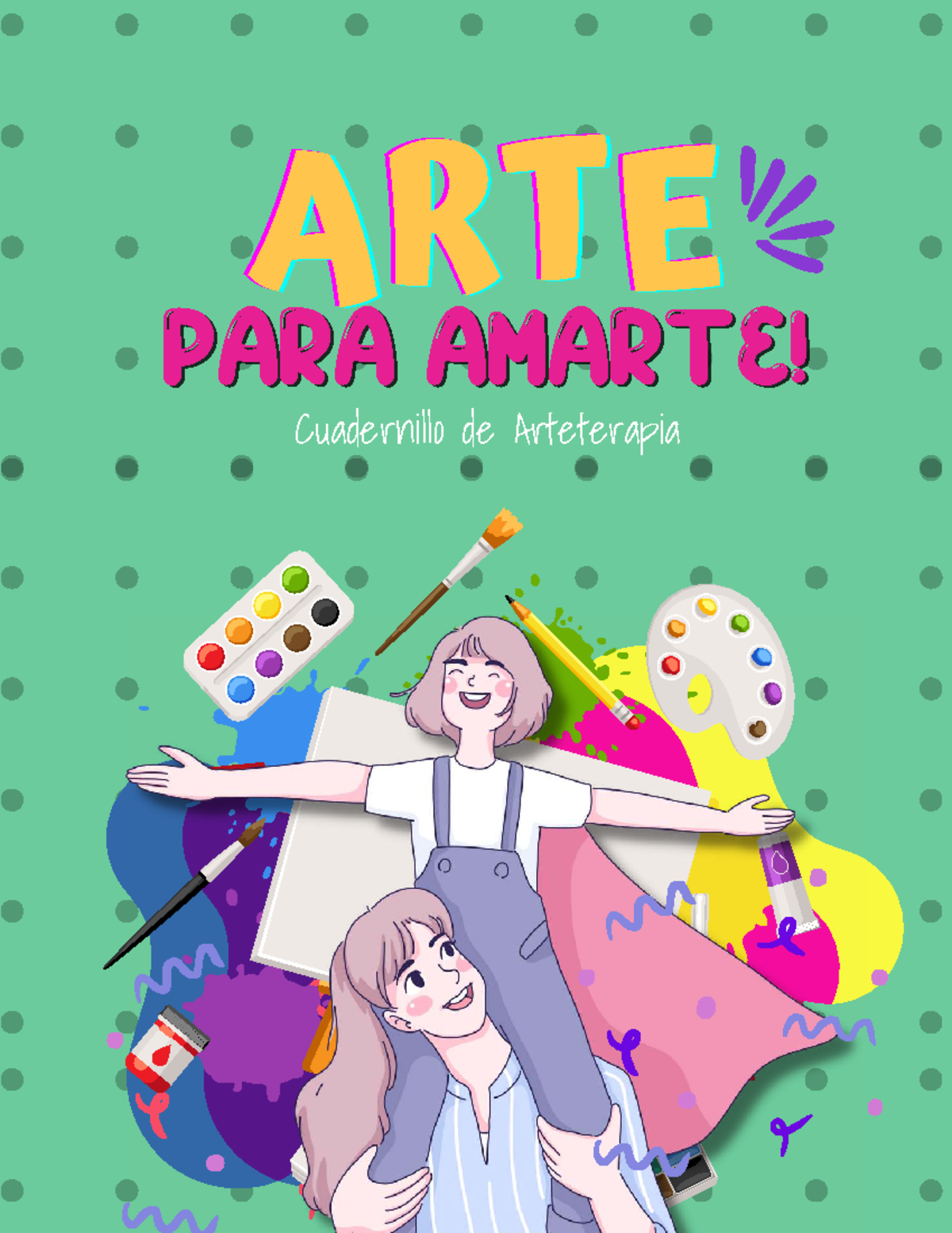 ARTE PARA AMARTE! Cuadernillo de Arteterapia y Técnicas (Psicología) - Document Preview