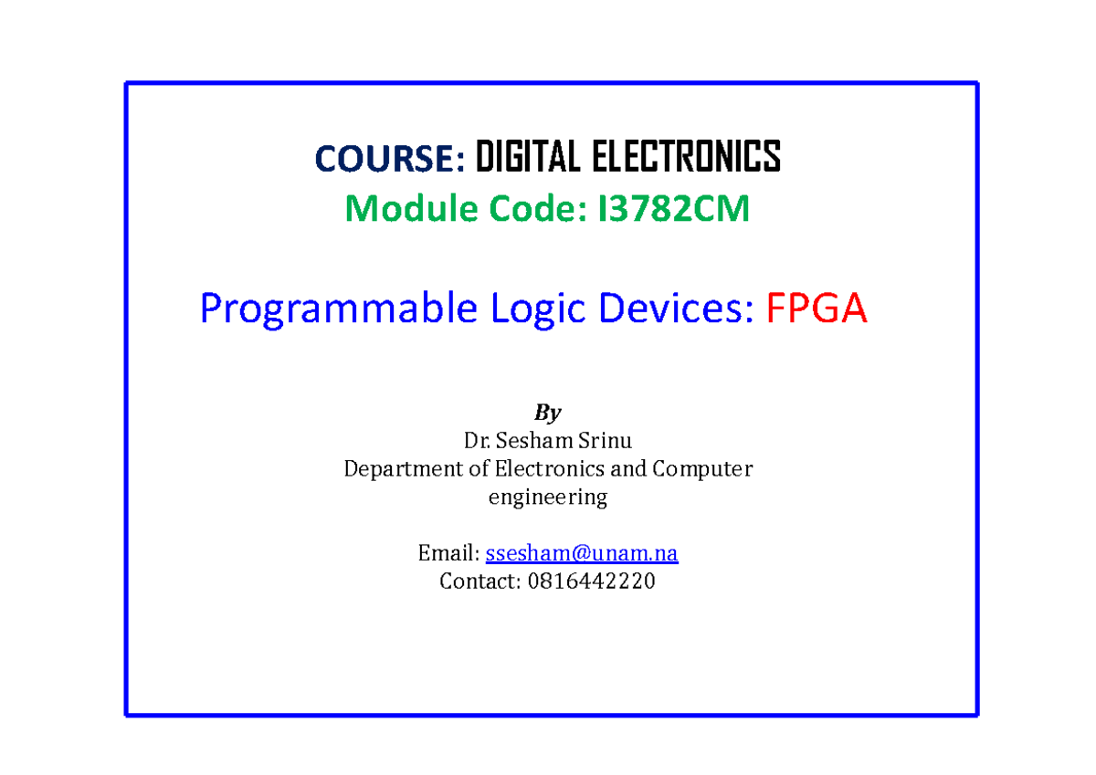Digital Electronics I3782CM: FPGA Overview and Programming Techniques ...