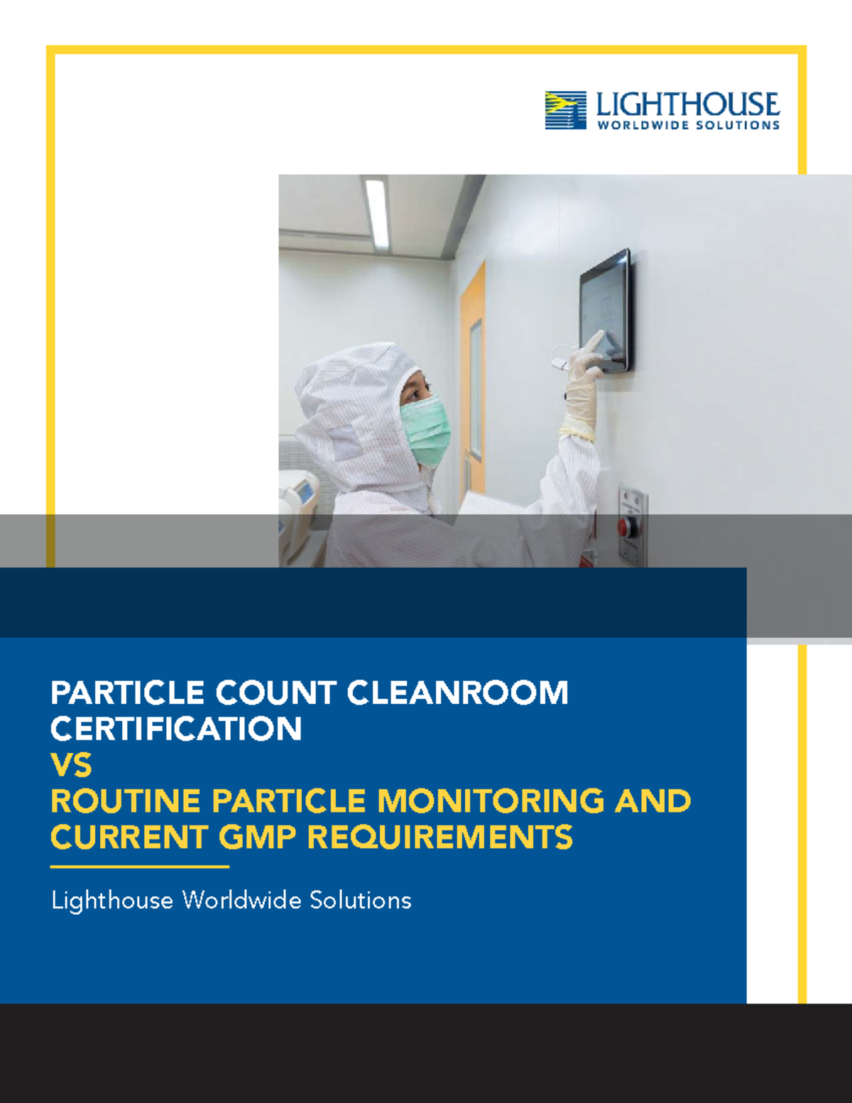 Particle Count Cleanroom Cert. vs Routine Monitoring: A GMP Overview ...