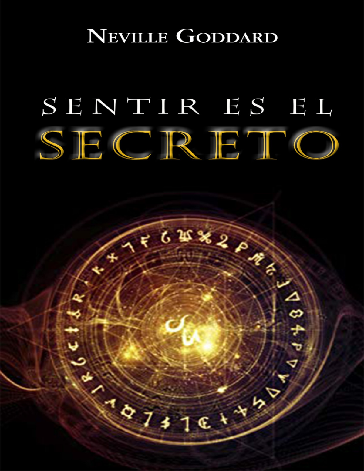 El Arte de Realizar Tus Deseos: Sentir es el Secreto (Neville Goddard) - Document Preview