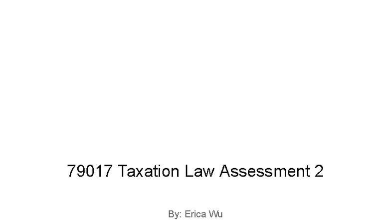 79017 Taxation Law Assessment 2: Complexity and Reforms in Tax Law ...