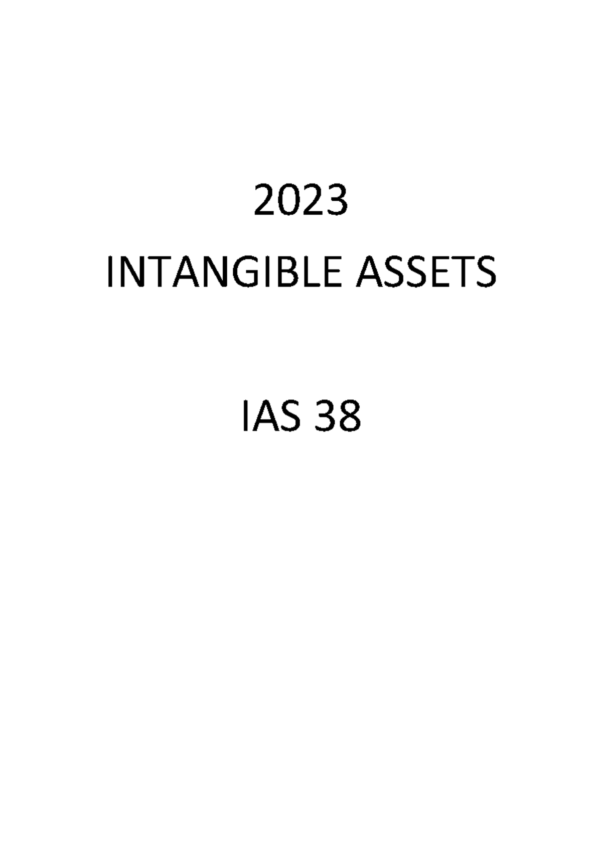 Intangible Assets - Student Notes - 2023 INTANGIBLE ASSETS IAS 38 ...