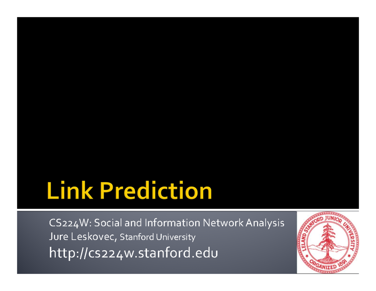 CS224W: Link Prediction Methodologies in Social Networks - Studocu