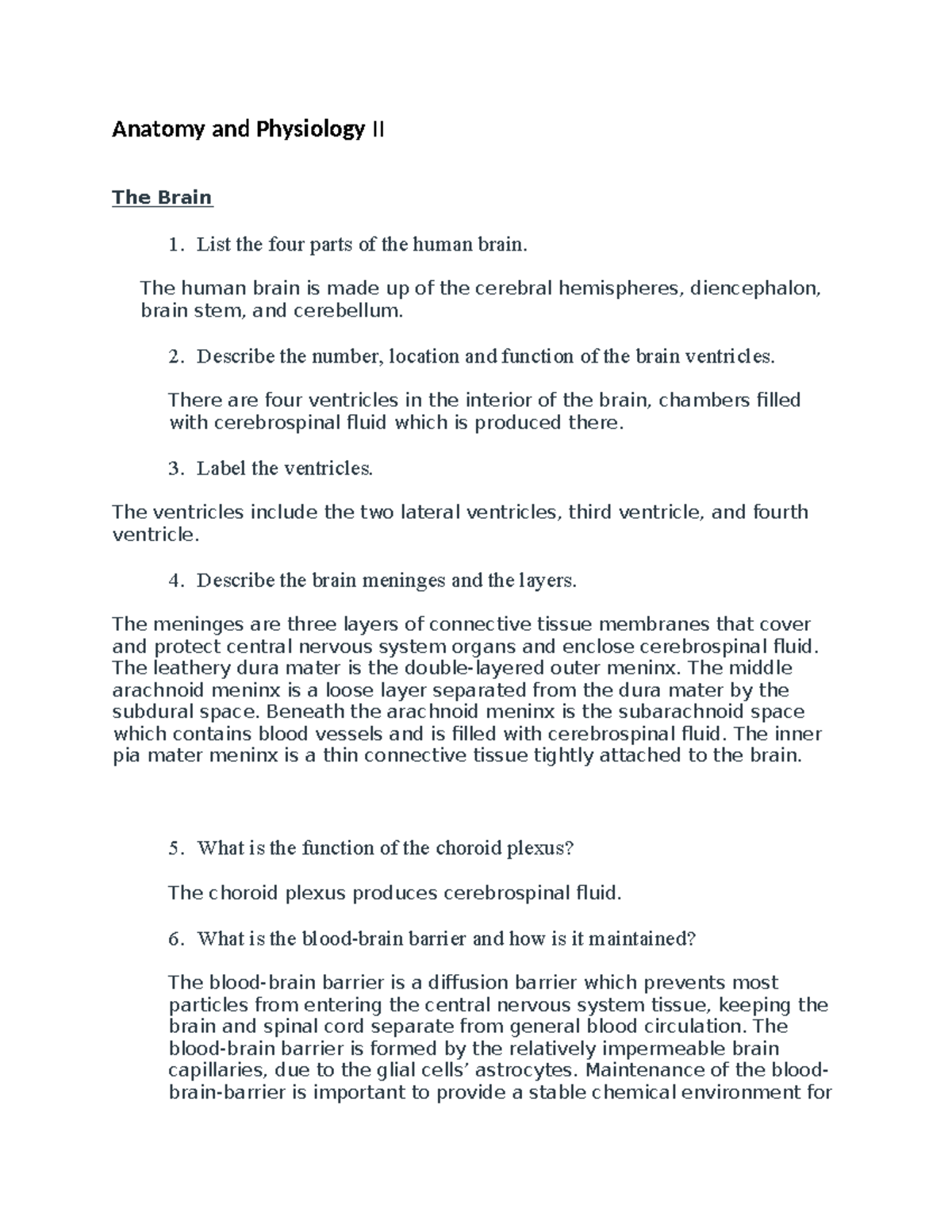 Anatomy and Physiology II - List the four parts of the human brain. The ...