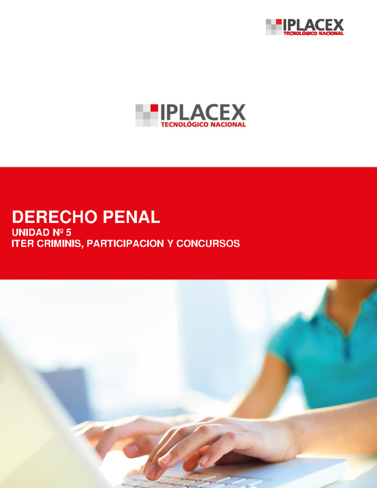 Derecho penal 5 - DERECHO PENAL UNIDAD Nº 5 ITER CRIMINIS ...