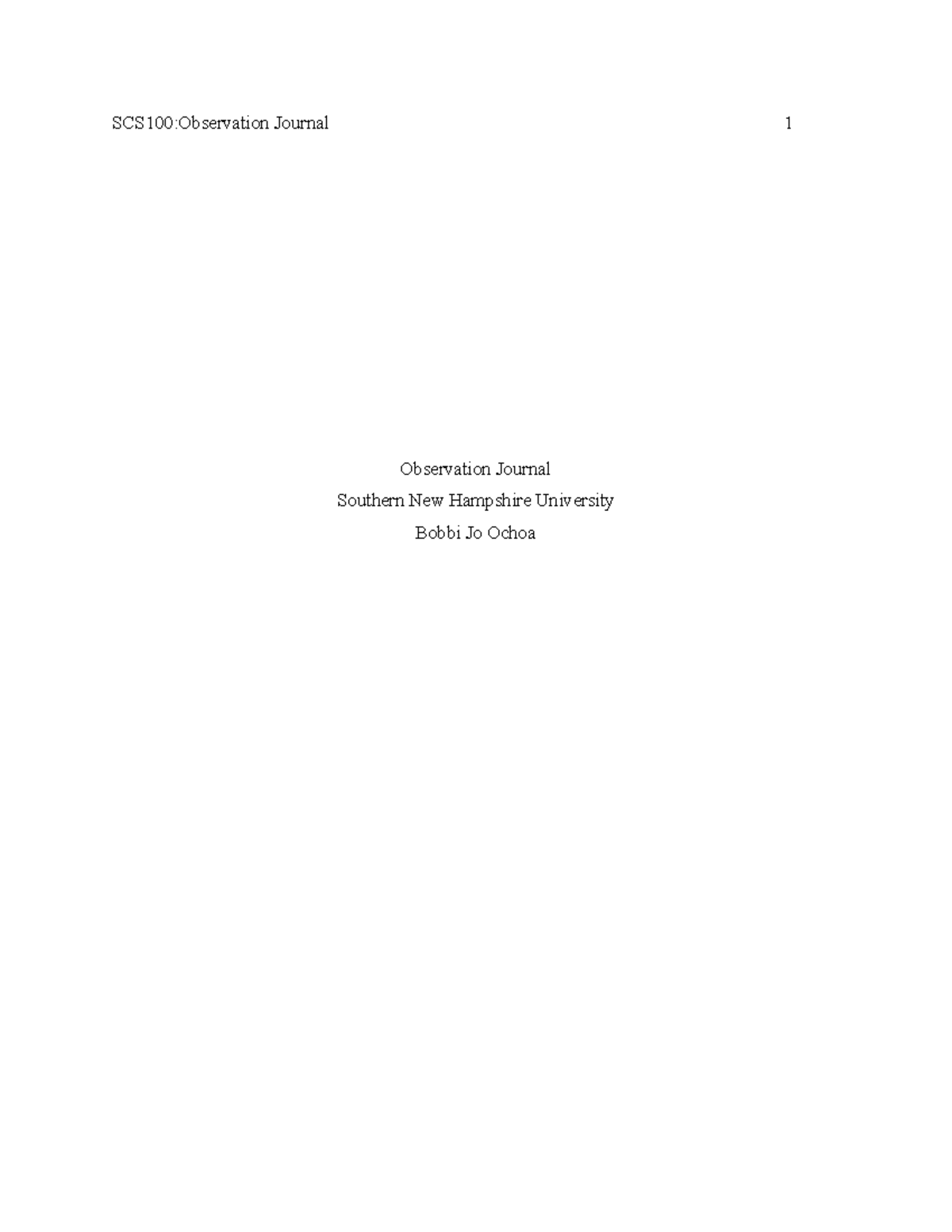SCS100 Observation Journal 1 - SCS100:Observation Journal 1 Observation ...