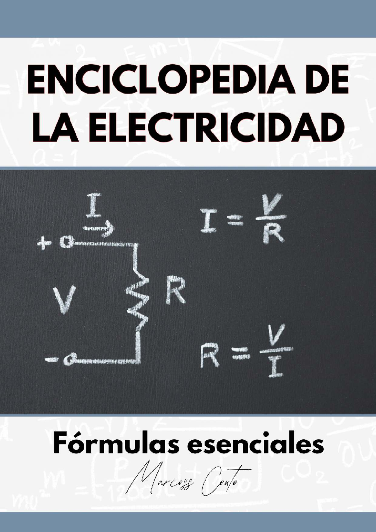 ENCICLOPEDIA DE LA ELECTRICIDAD: Formulas Esenciales y Más - Studocu