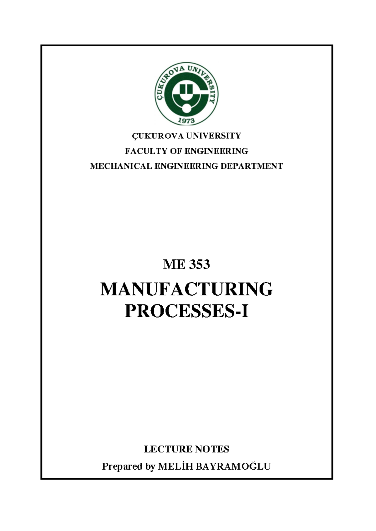 ME 353 Manufacturing Processes I Comprehensive Lecture Notes - Studocu