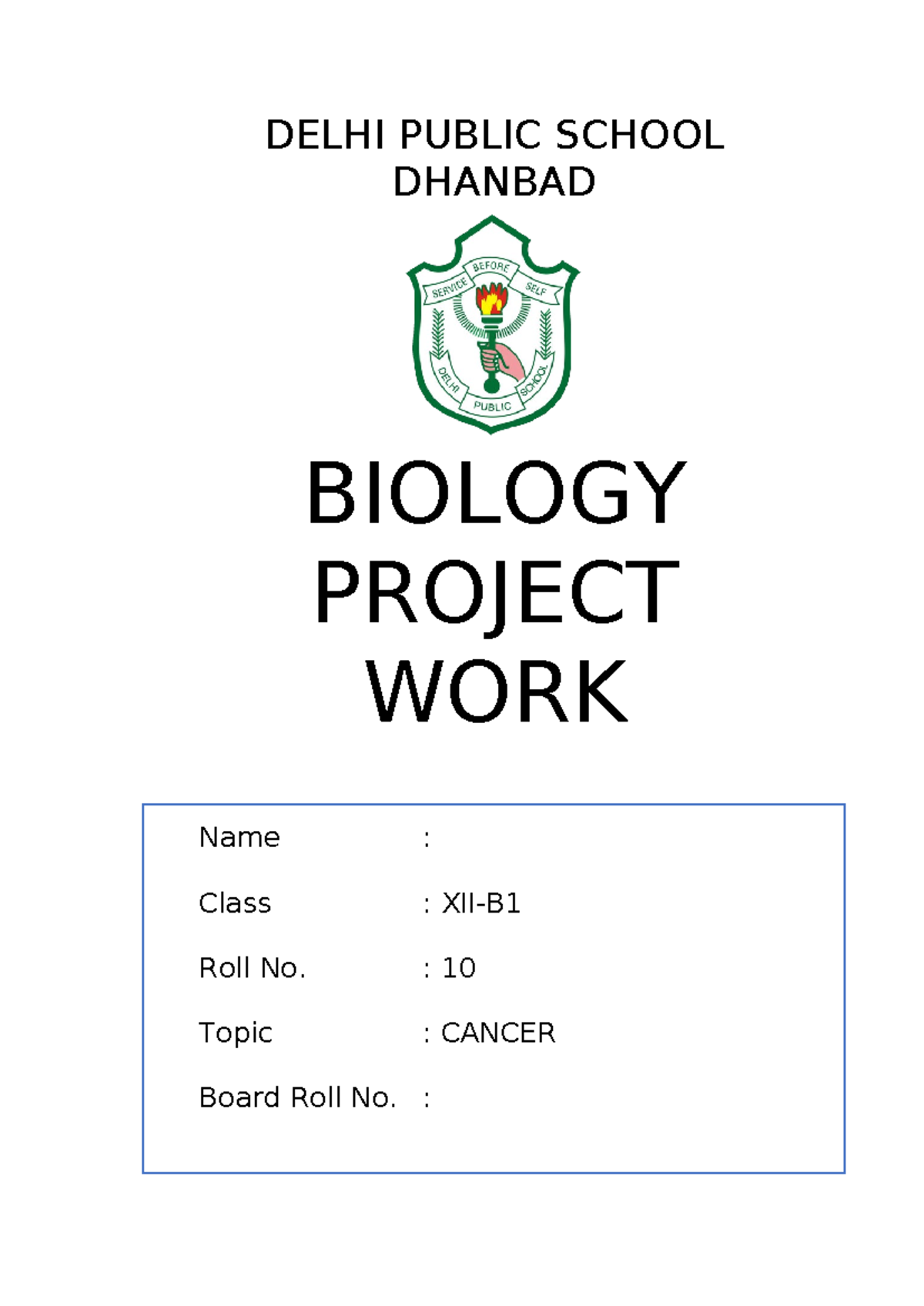 Biology Project Cancer DELHI PUBLIC SCHOOL DHANBAD BIOLOGY PROJECT 