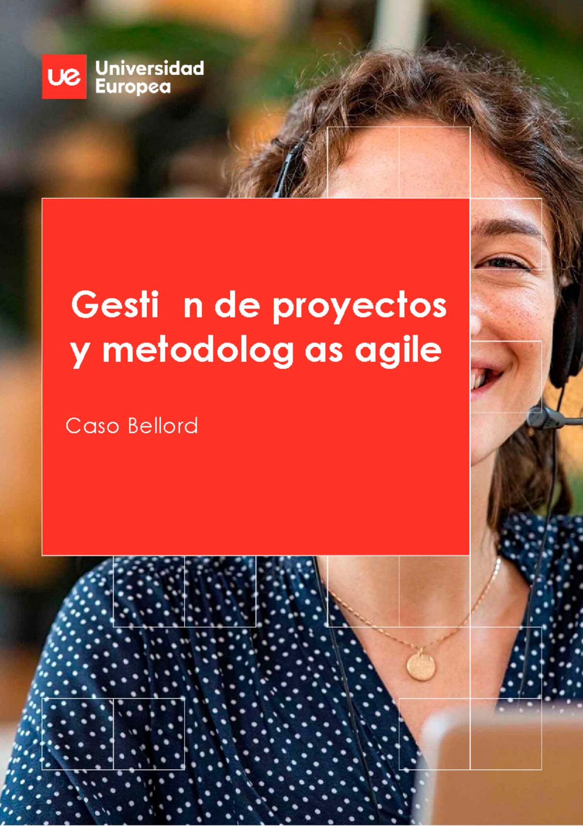 Gestión de Proyectos y Metodologías Agile: Caso Bellord - 0JAH001101 ...