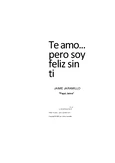 Libro - Te amo pero soy feliz sin ti: Reflexiones sobre el Apego