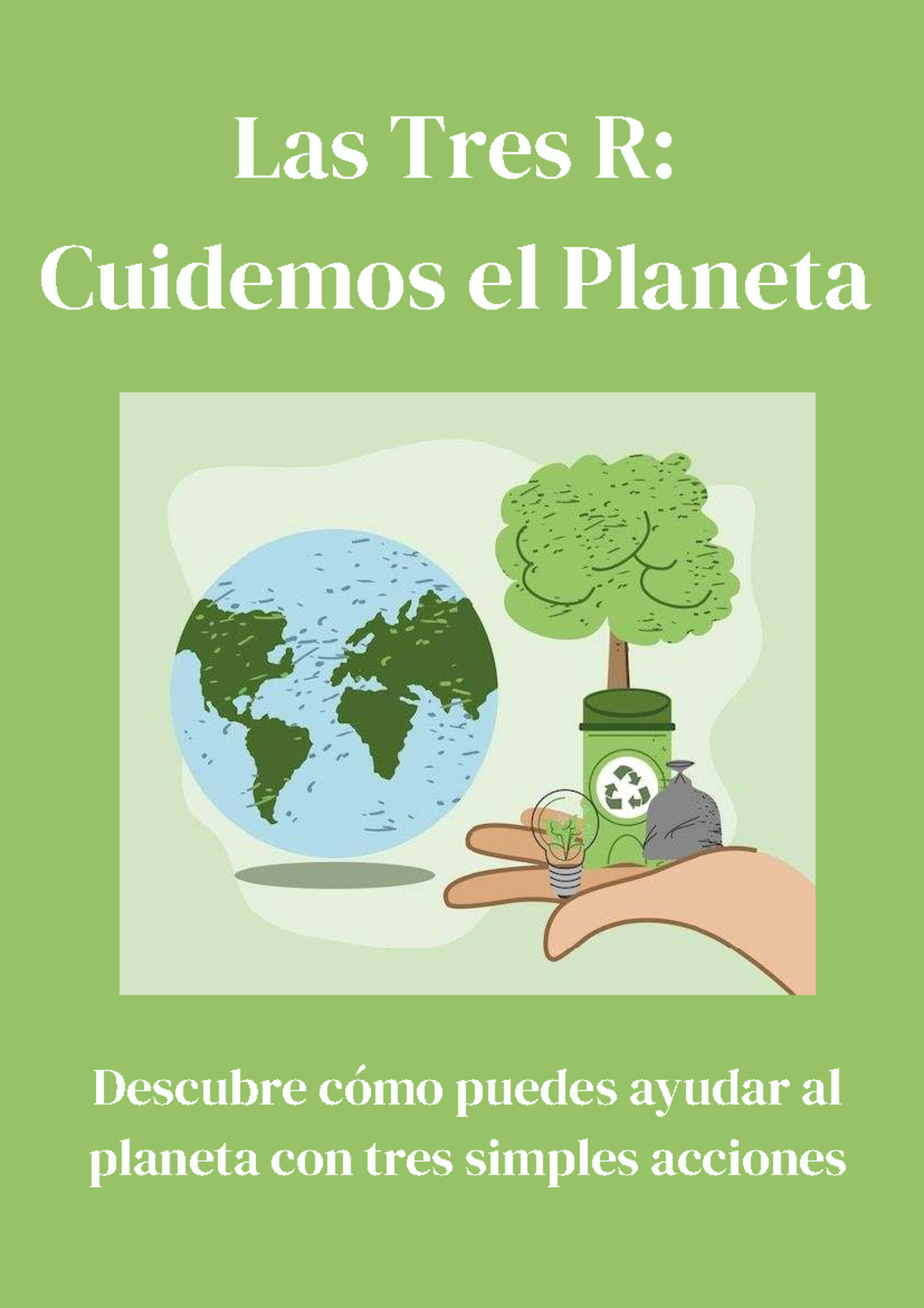 Las Tres R: Reciclar, Reutilizar y Cuidar el Planeta - Studocu