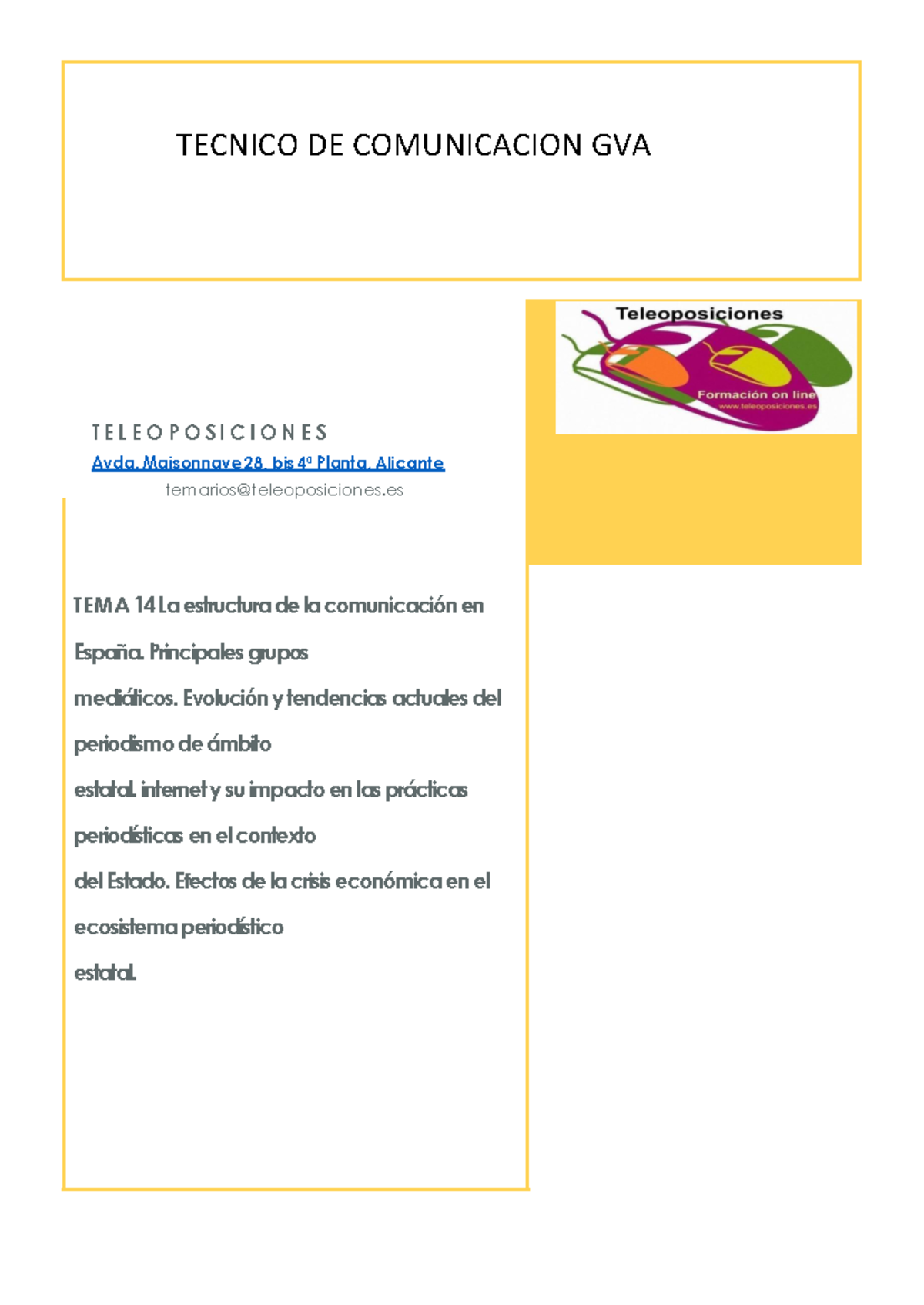 TEMA 14: Estructura de la Comunicación en España y su Evolución - Studocu