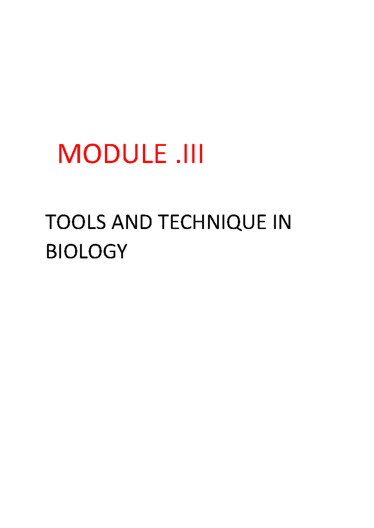 Tools AND Techniques IN Biology - MODULE .III TOOLS AND TECHNIQUE IN ...