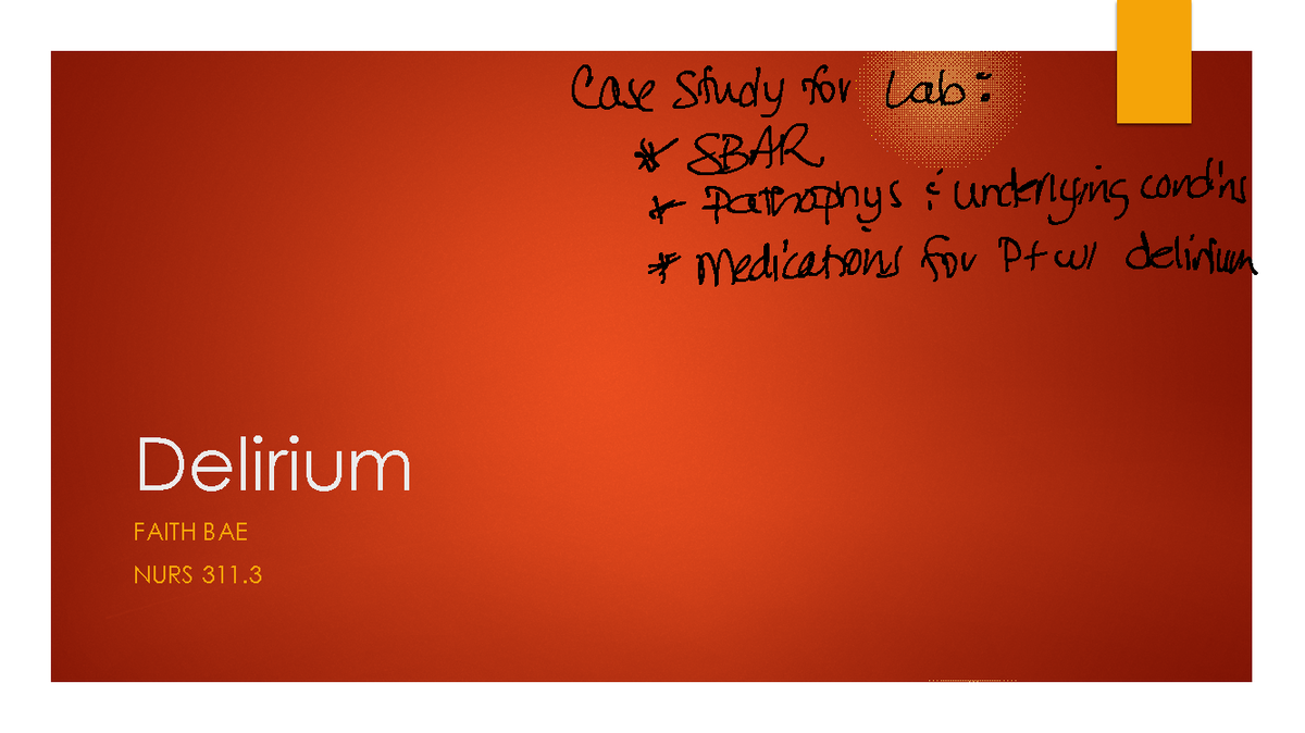 NURS 311.3 Case Study: Delirium in Older Adults - SBAR Analysis - Studocu