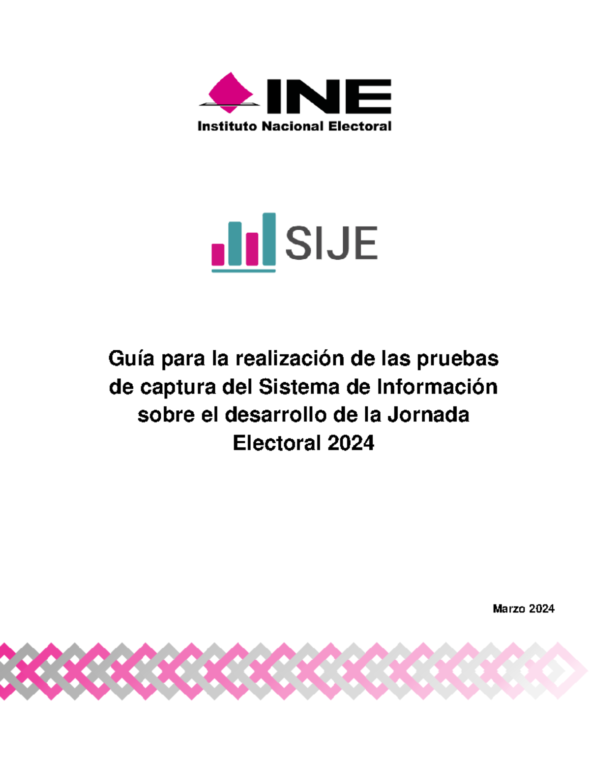 Guía de Pruebas de Captura del SIJE 24 para la Jornada Electoral 2024 ...