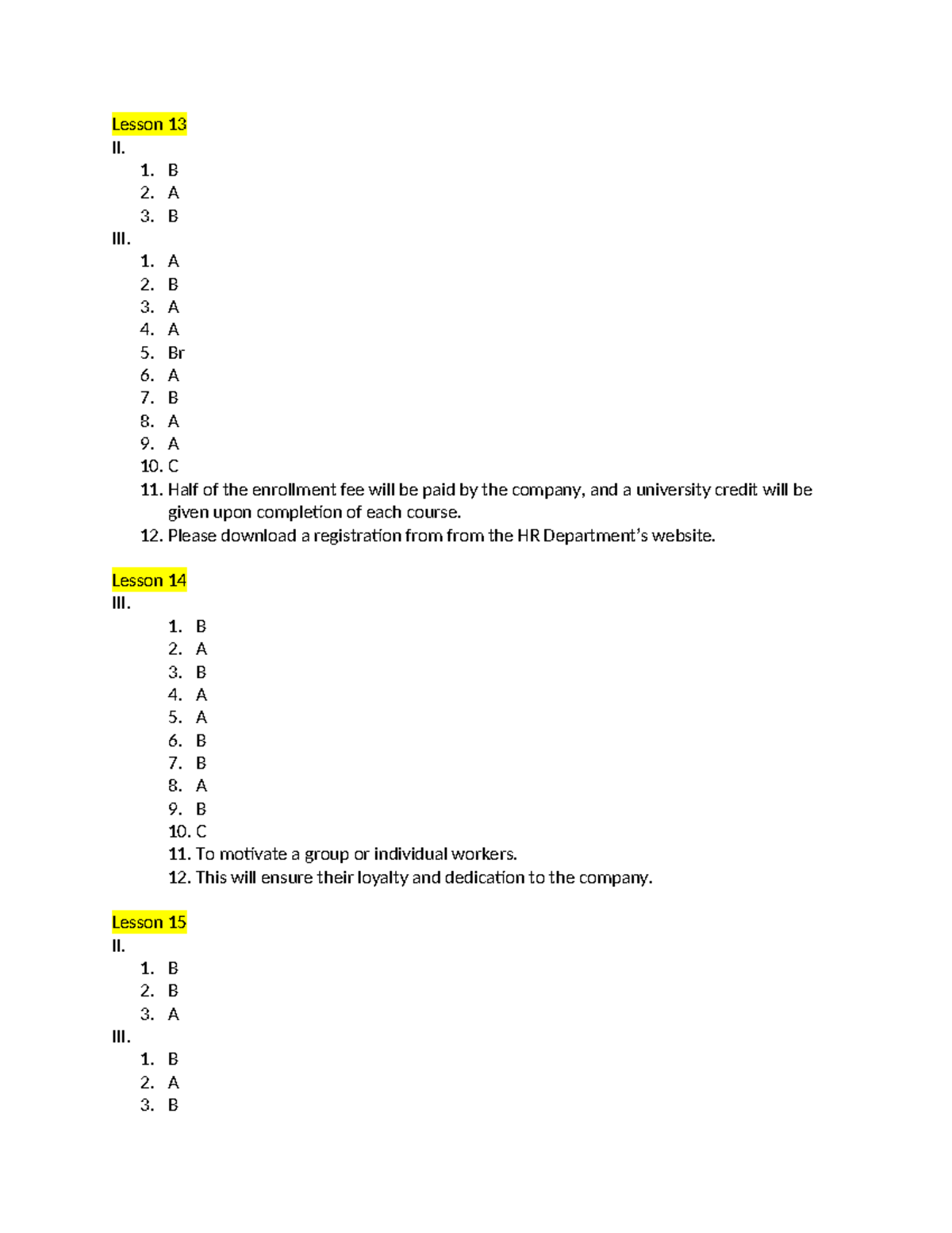 Lesson 13-14-15 - Lesson 13 II. 1. B 2. A 3. B III. 1. A 2. B 3. A 4. A ...