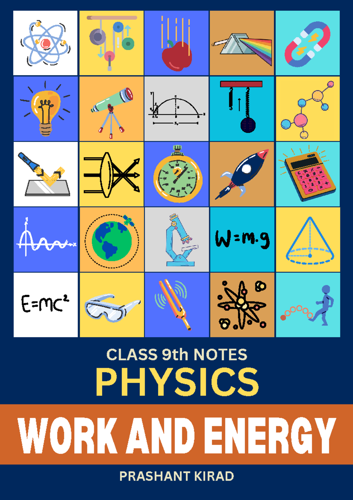 CLASS 9 PHYSICS NOTES: WORK AND ENERGY - PRASHANT KIRAD - Studocu
