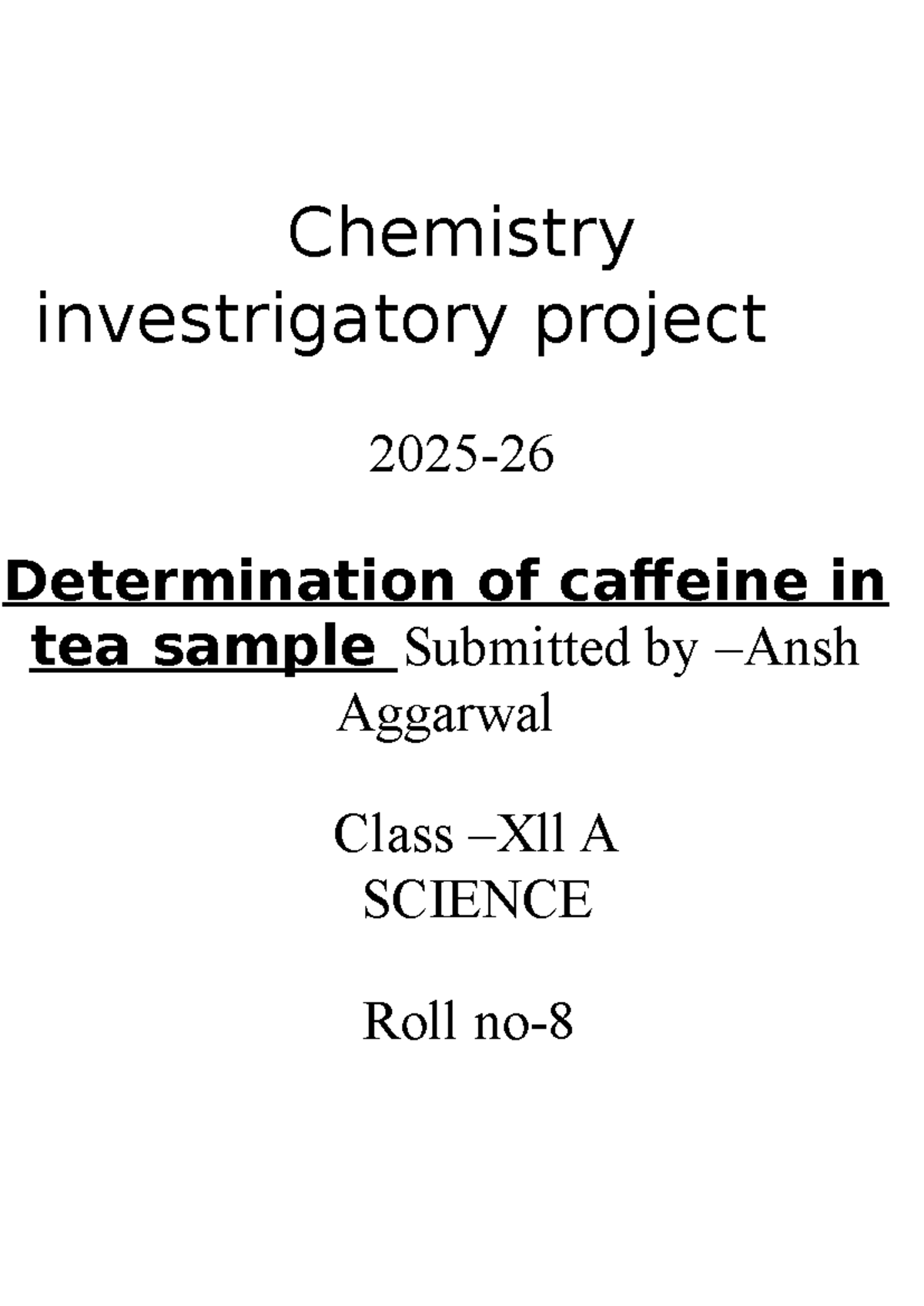 Chemistry Investigatory Project: Caffeine Determination in Tea (Class ...