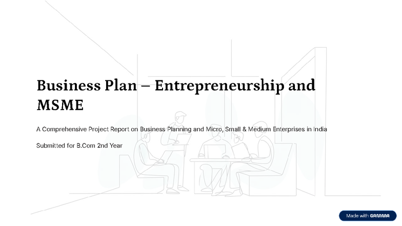 Business Plan for MSME: A Comprehensive Report for B.Com 2nd Year - Studocu