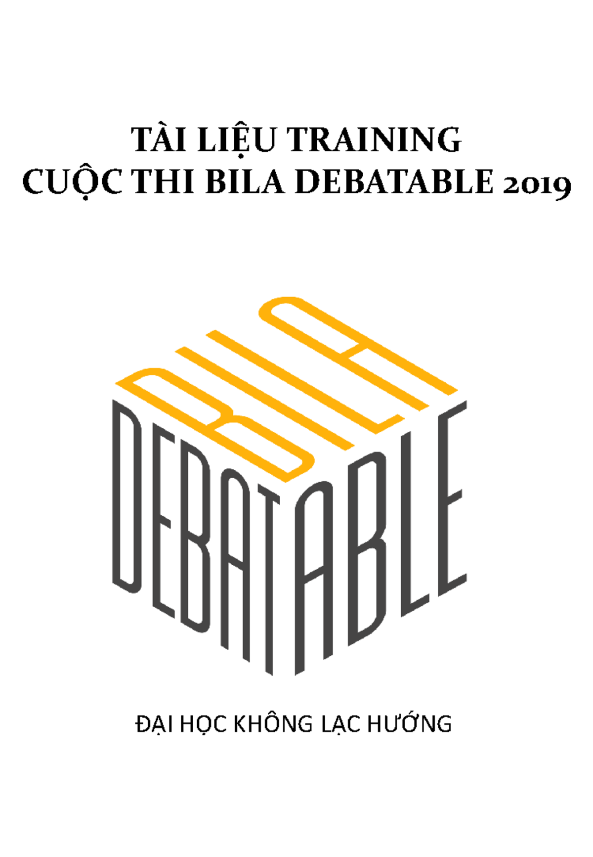 TÀI LIỆU TRAINING CUỘC THI BILA DEBATABLE 2019 TẠI ĐH KHÔNG LẠC HƯỚNG ...