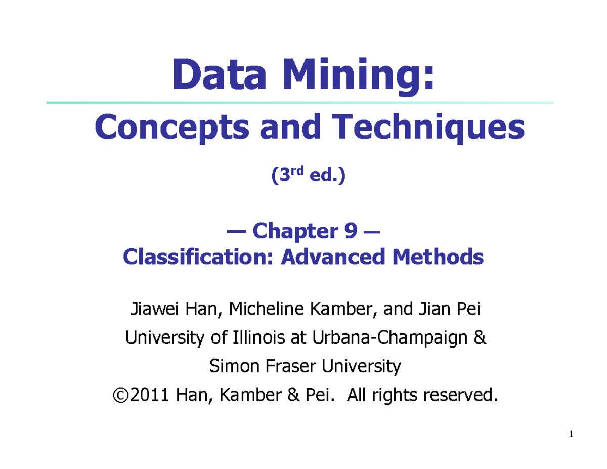 Advanced Classification Techniques in Data Mining (CS 101) Chapter 9 ...