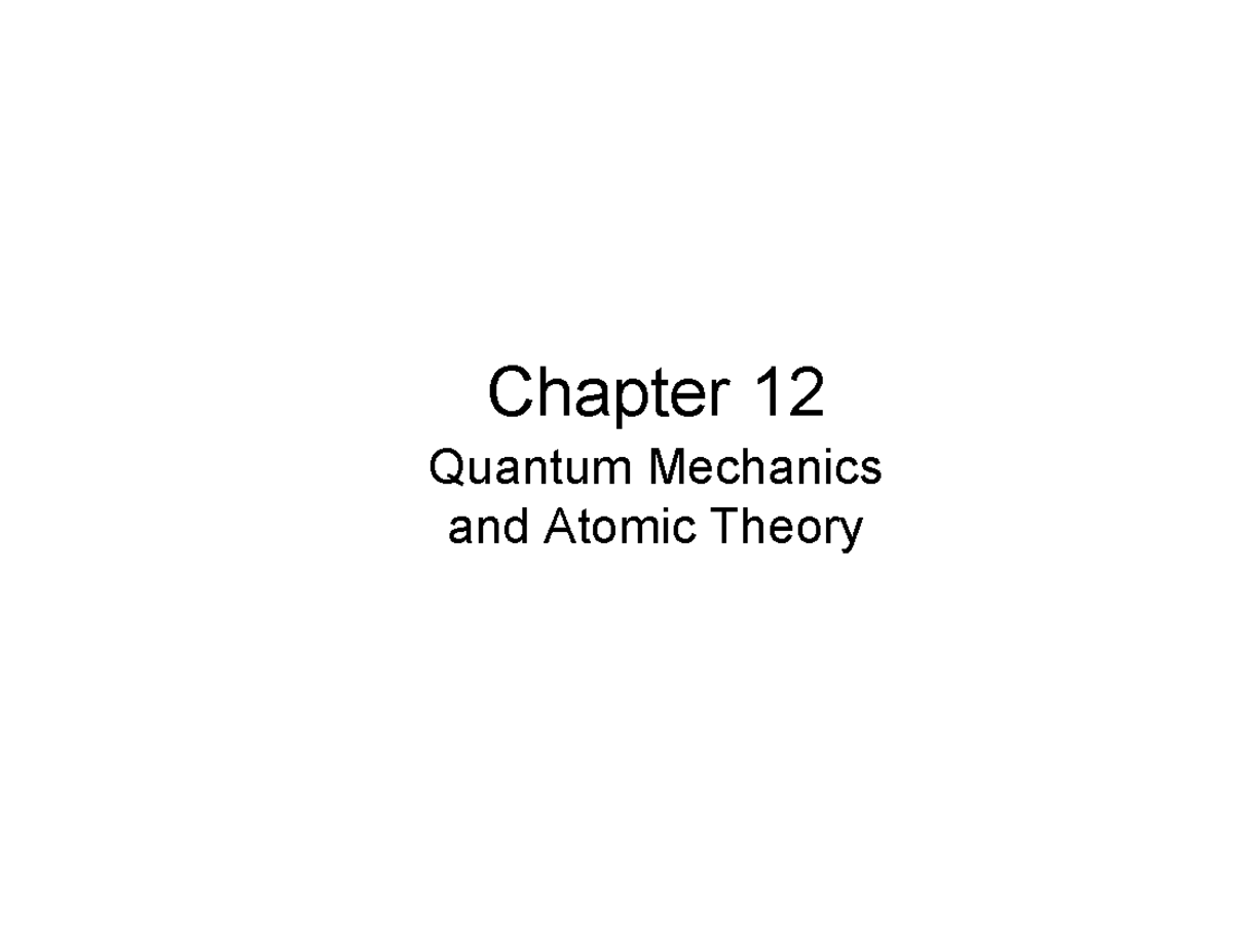 Chem 27: Chapter 12 - Overview of Quantum Mechanics & Atomic Theory ...