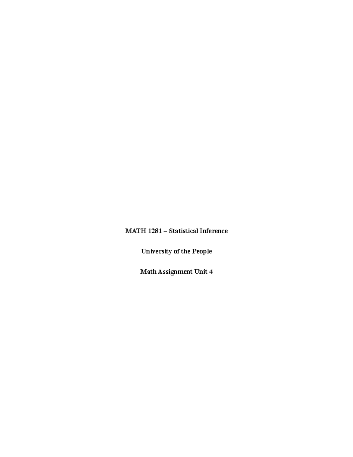 MATH 1281 Statistical Inference Assignment Unit 4 Analysis - Studocu