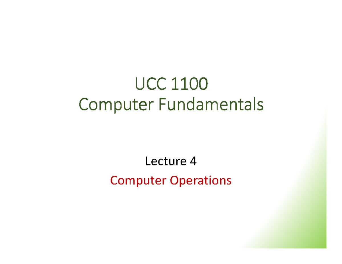 Lecture 4 computer operations - UCC 1100UCC 1100UCC 1100UCC 1100 ...