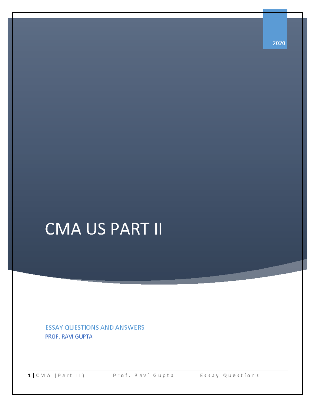 CMA US PART II - 2020 Essay Questions & Answers by Prof. Ravi Gupta ...
