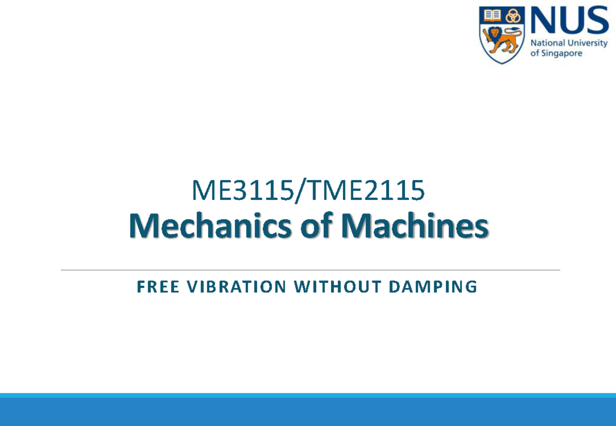 Mechanics of Machines: Free Vibration Without Damping (MECH 101) - Studocu