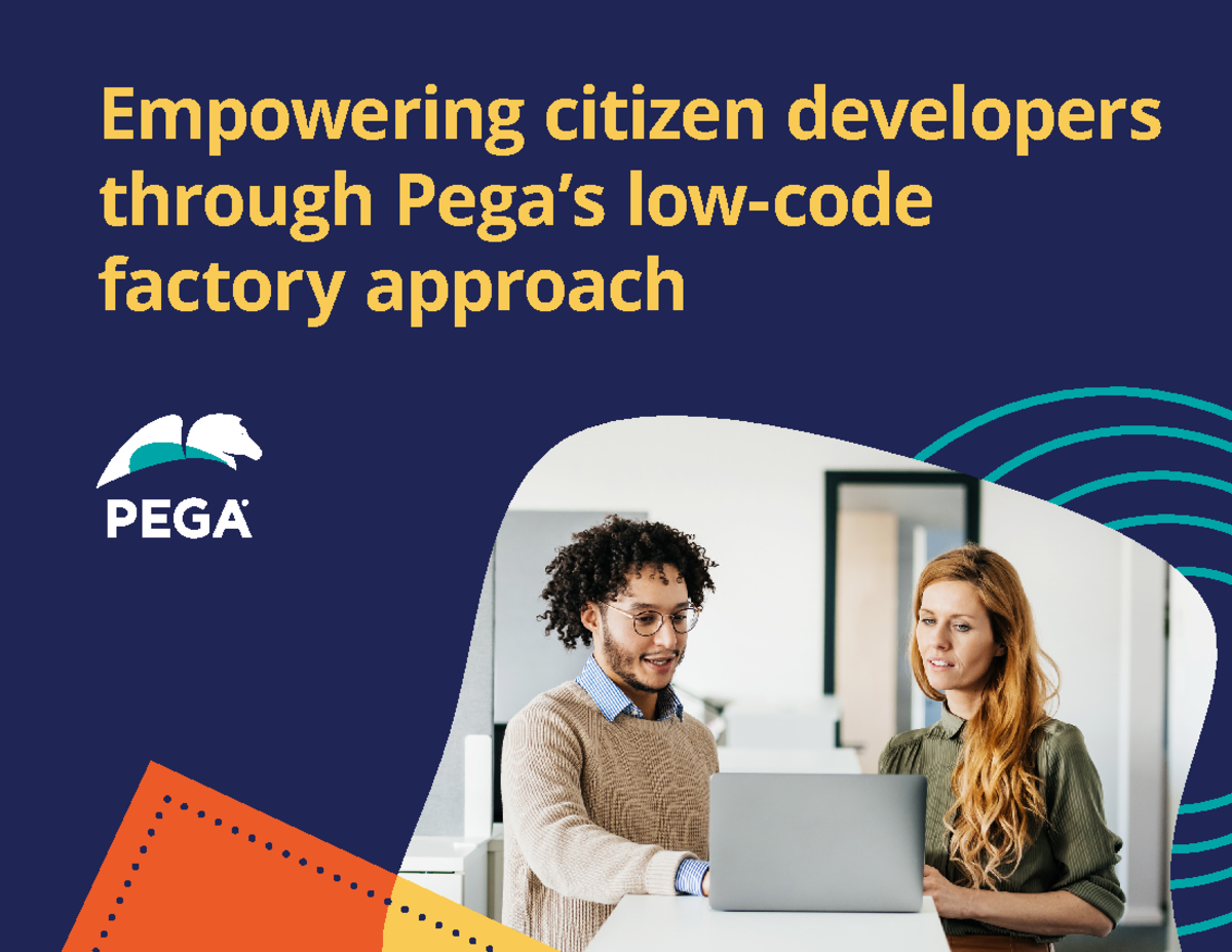 Pega Low-Code Factory Approach: Empowering Citizen Developers - Studocu