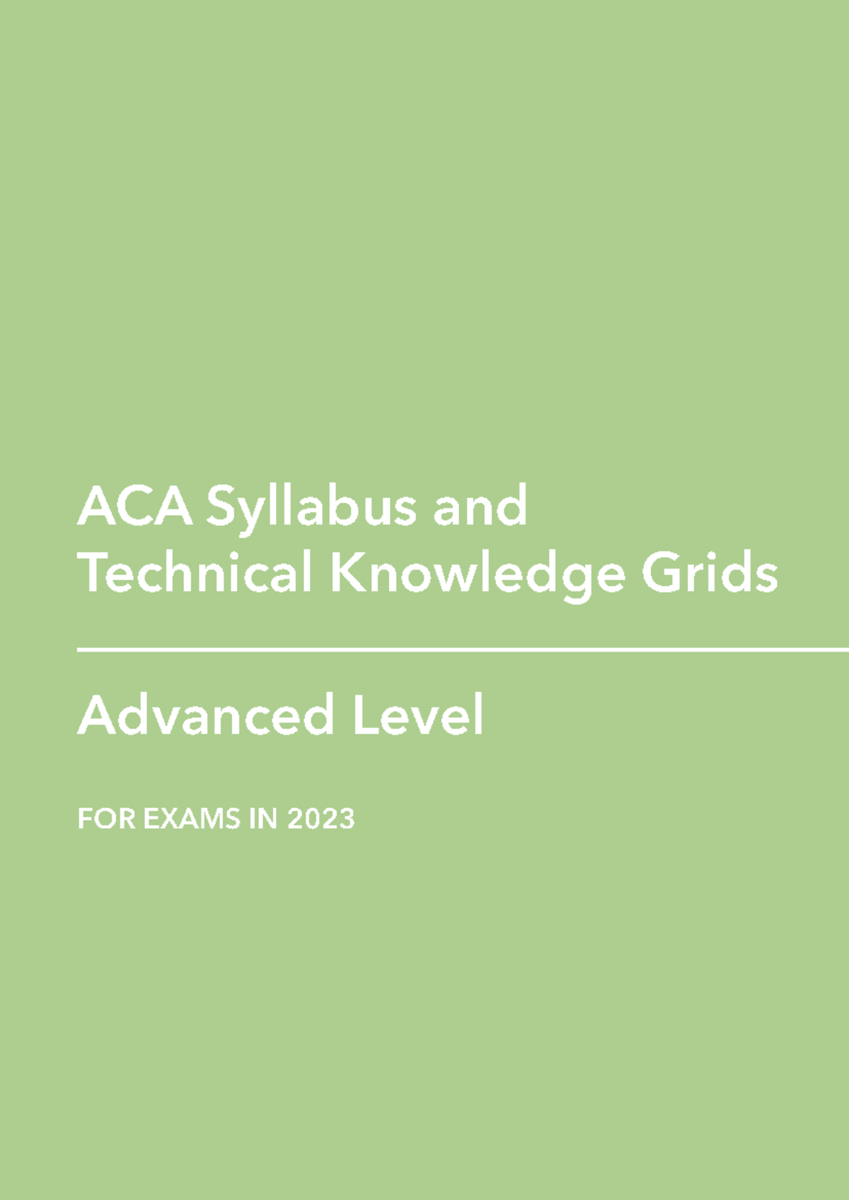 ACA Syllabus Handbook for Advanced Level Exams 2023 Overview - Studocu