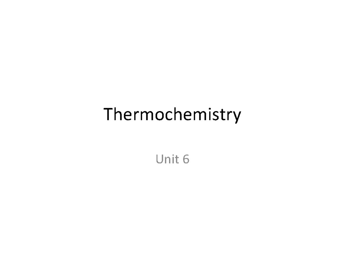 Unit 6: Thermochemistry - Key Definitions and Energy Concepts - Studocu