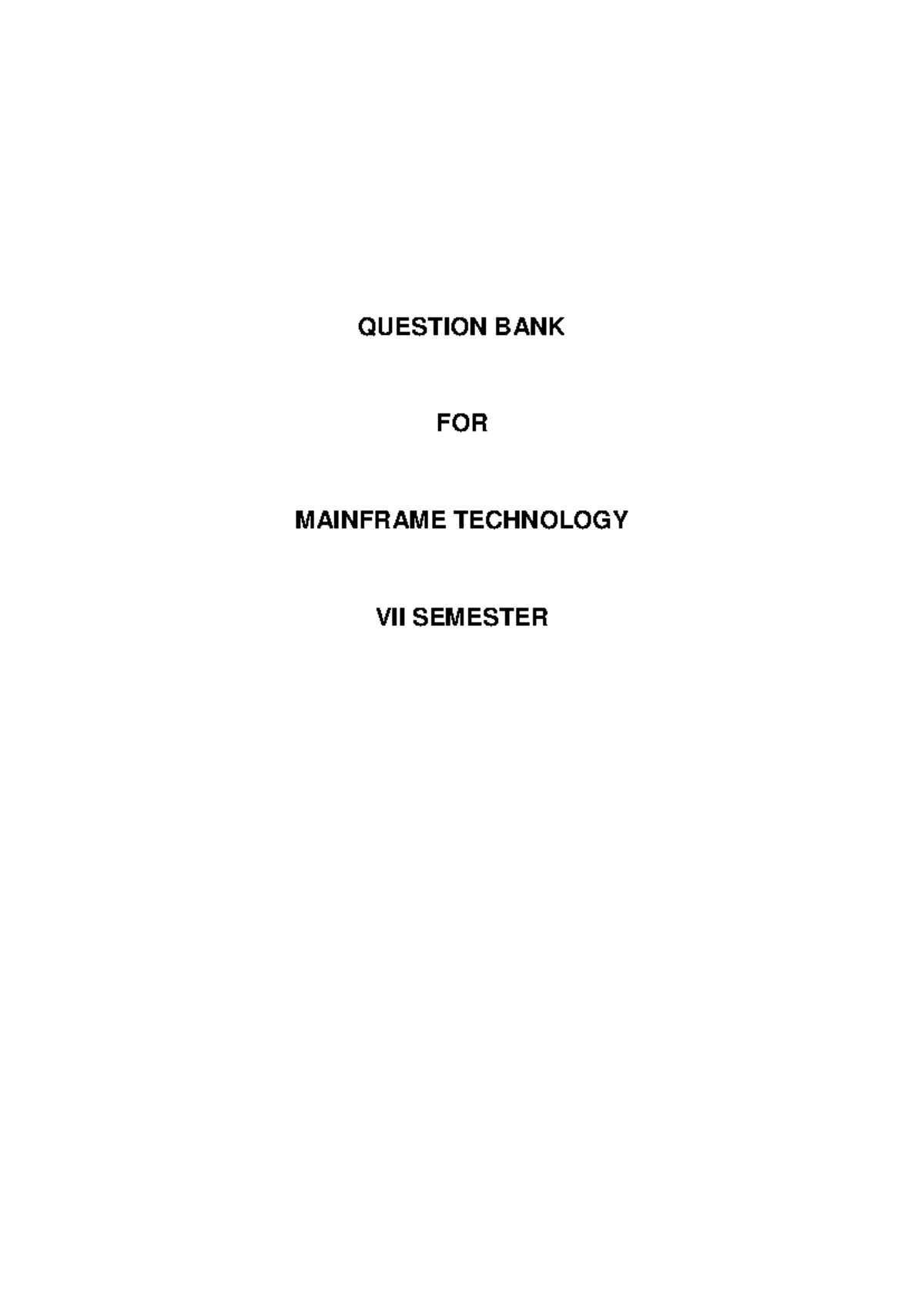 MFT - Mainframe Technology - QUESTION BANK FOR MAINFRAME TECHNOLOGY VII ...