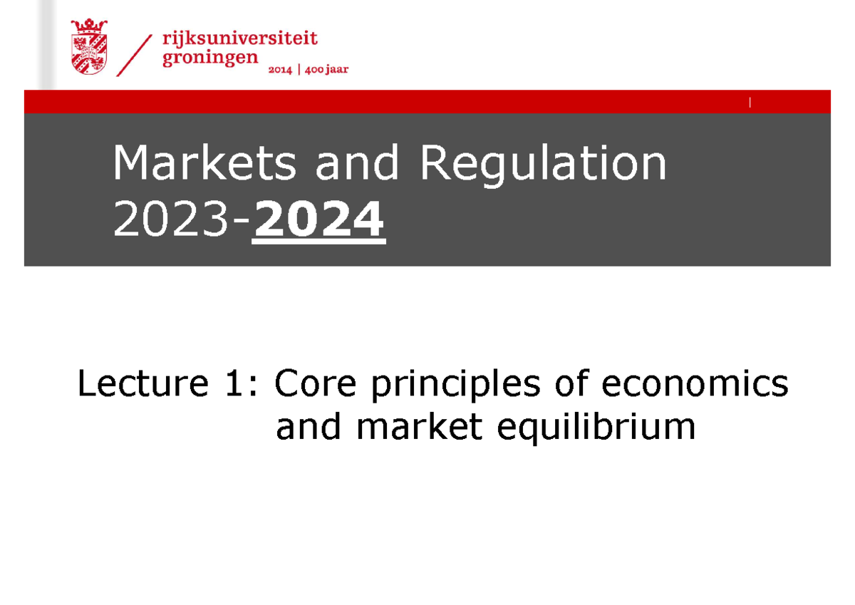 M&R 2024 Lecture 1: Principles of Economics & Market Regulation ...