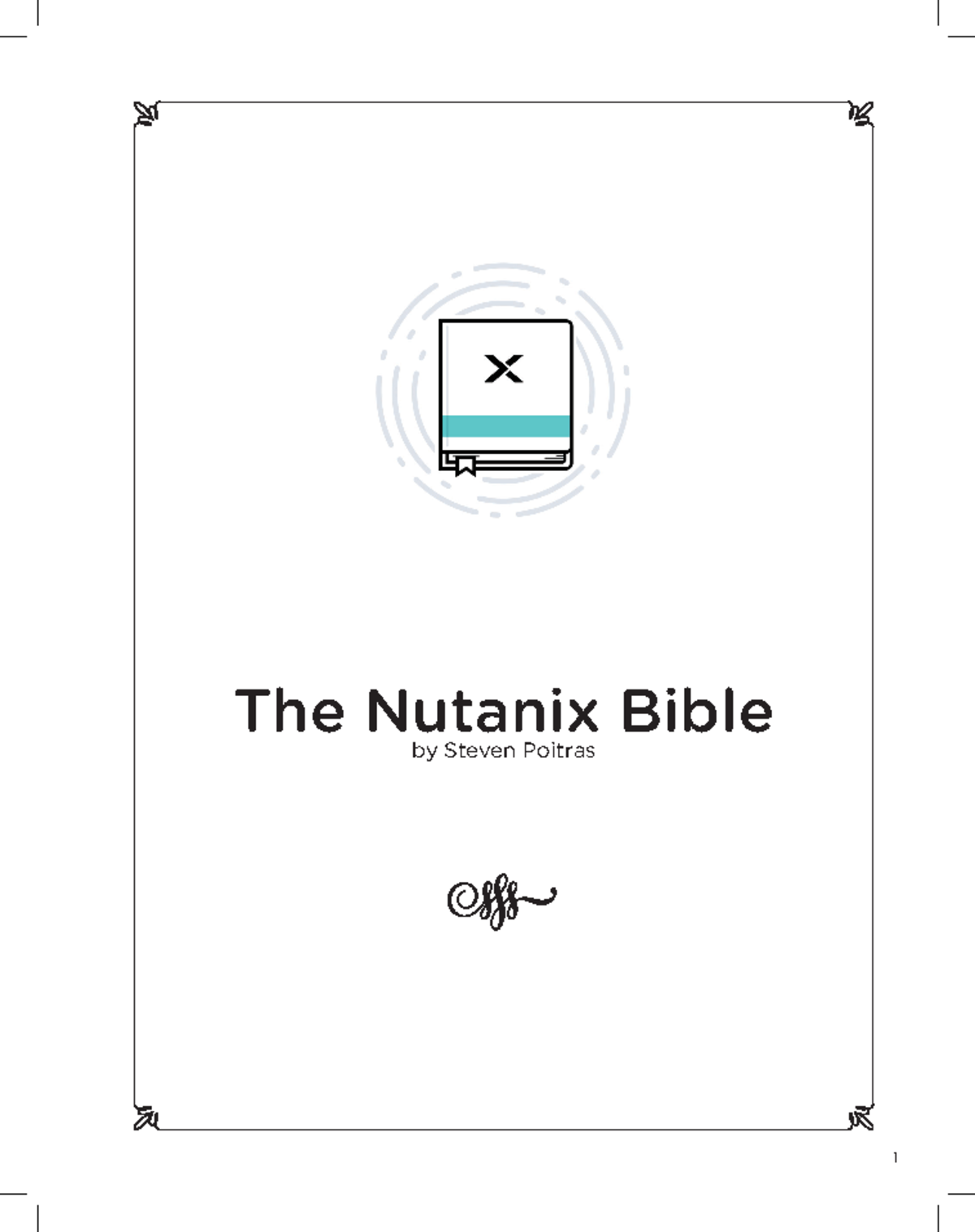 Nutanix Bible - The Nutanix Bible by Steven Poitras The Nutanix Bible ...