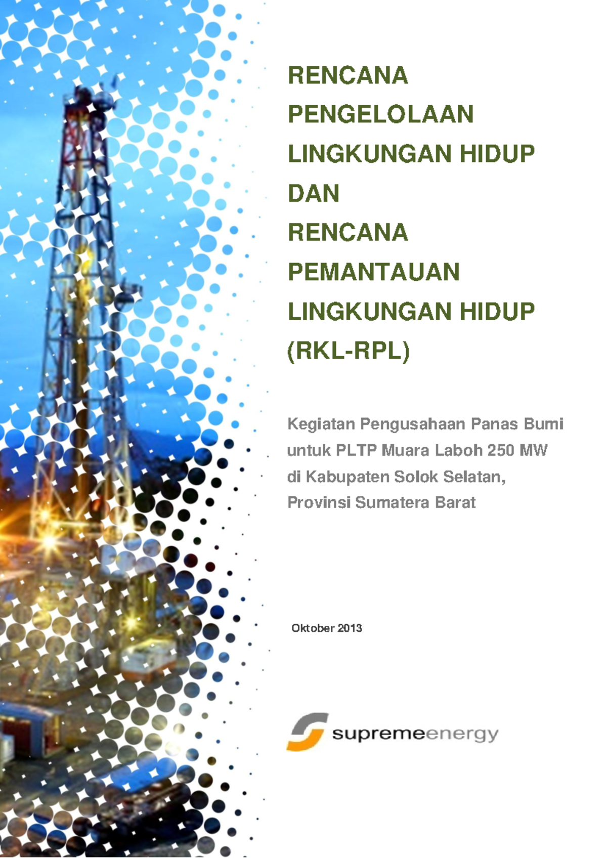 Rencana Pengelolaan dan Pemantauan Lingkungan Hidup RKL-RPL PLTP 250 MW ...