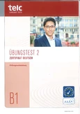 Telc Deutsch B1 Übungstest 2: Prüfungsvorbereitung und Aufgabenanalyse